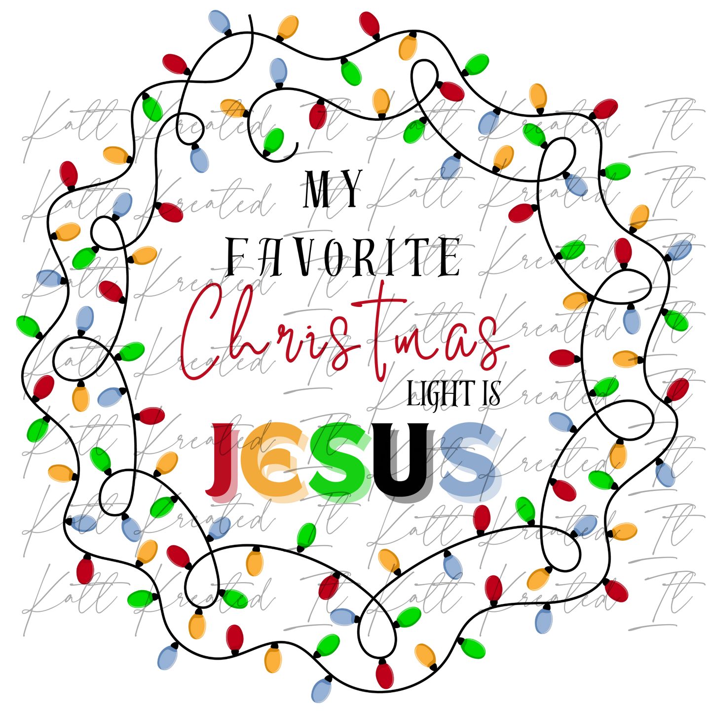 My Favorite Christmas Light PNG *DIGITAL DOWNLOAD ONLY*