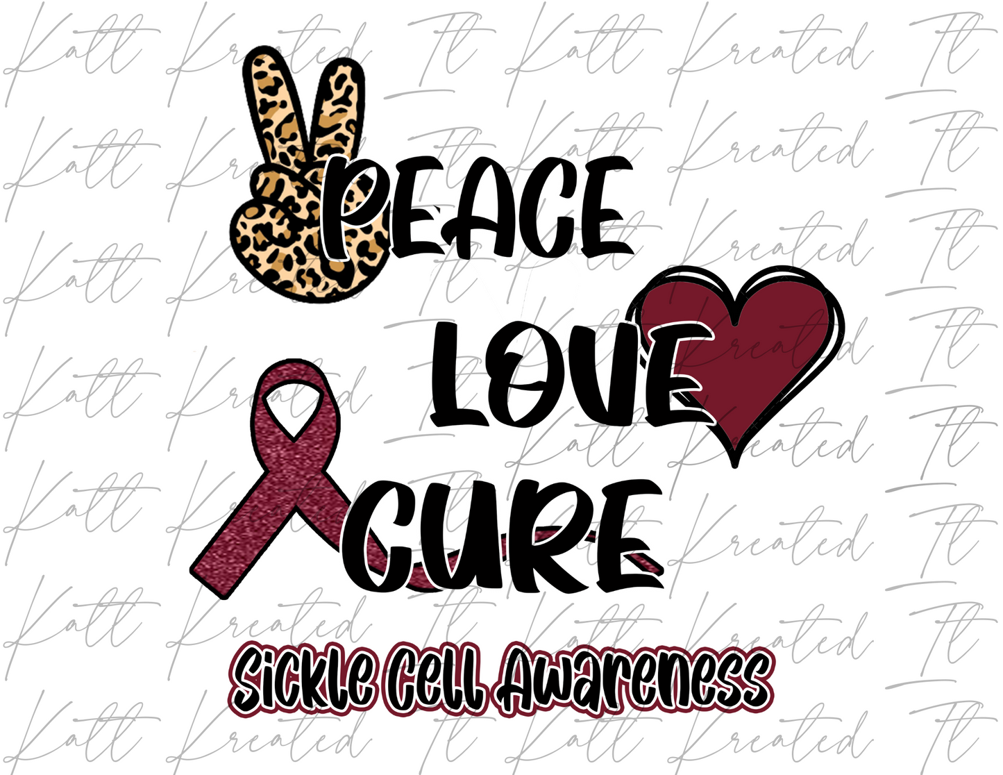 Peace Love Cure Sickle Cell PNG *DIGITAL DOWNLOAD ONLY*