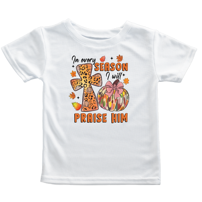 In Every Season Praise Him