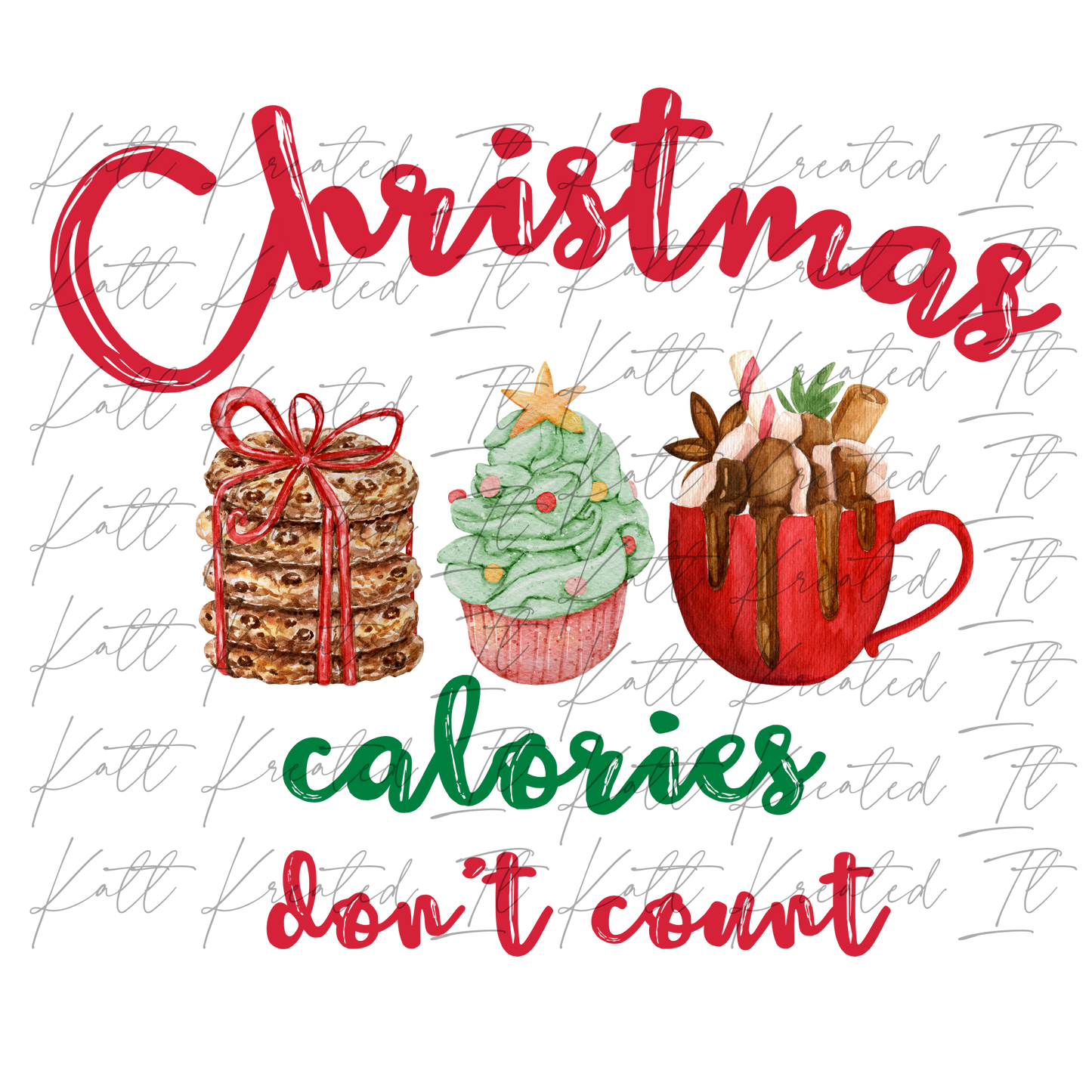 Christmas Calories Don't Count PNG *DIGITAL DOWNLOAD ONLY*