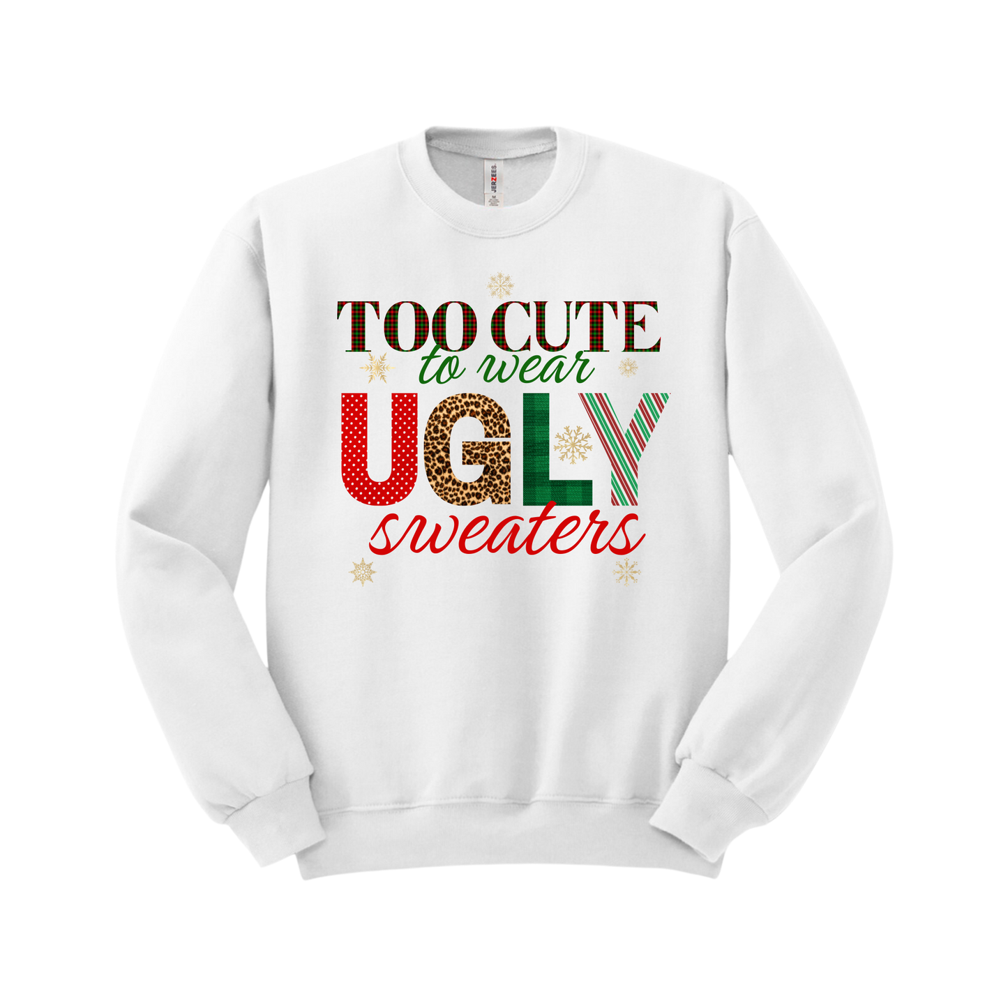 Too Cute to Wear Ugly Sweaters PNG *DIGITAL DOWNLOAD ONLY*