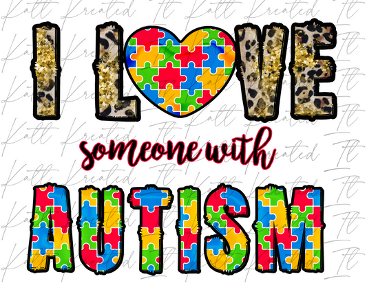 I Love someone Autism PNG *DIGITAL DOWNLOAD ONLY*