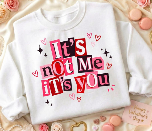 It’s Not Me It’s You