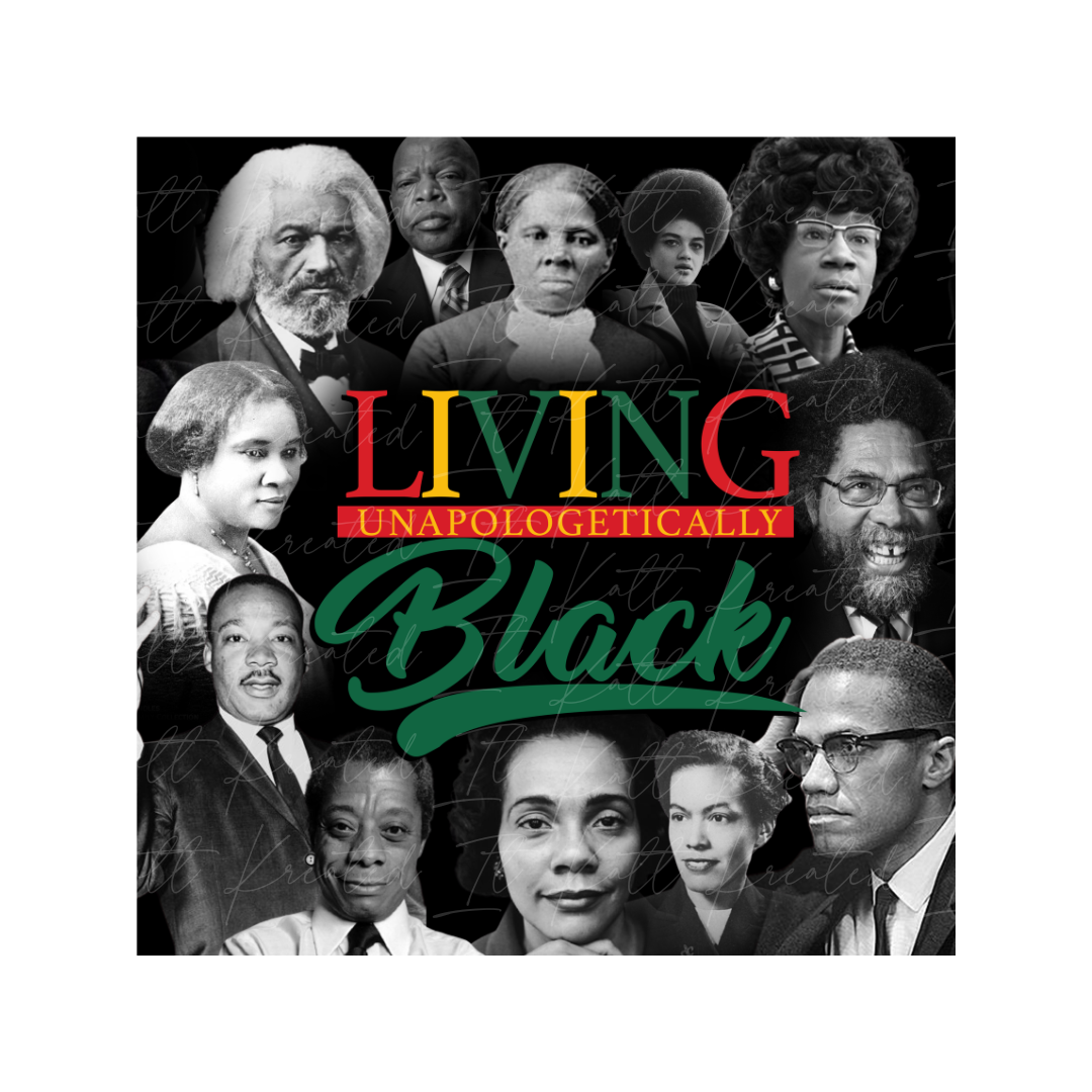 Living Unapologetically Black PNG *DIGITAL DOWNLOAD ONLY*